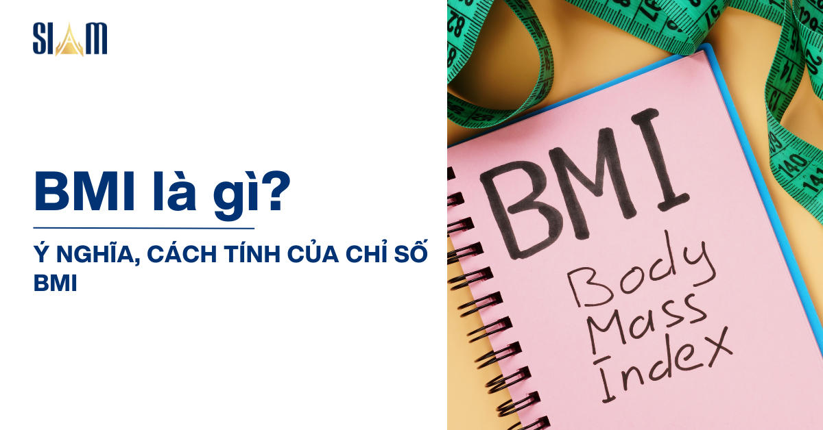 BMI là gì? Ý nghĩa, cách tính của chỉ số BMI